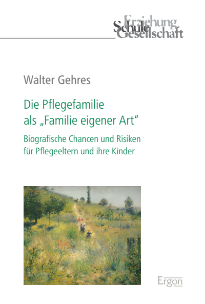 Cover of book: Die Pflegefamilie als „Familie eigener Art“