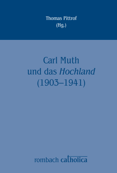 Cover des Buchs: Carl Muth und das Hochland (1903–1941)