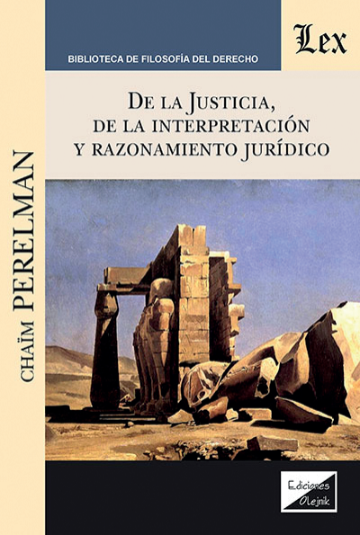 Cover of book: De la justicia, de la interpretación y del razonamiento