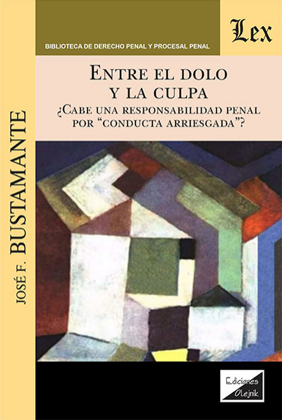 Cover des Buchs: Entre el dolo y la culpa. Cabe una responsabilidad