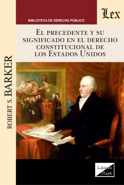 Cover des Buchs: Precedente y su significado en el derecho constitucional de los EEUU