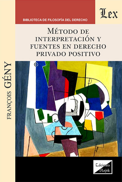 Cover des Buchs: Método de interpretación y fuentes en derecho privado positivo