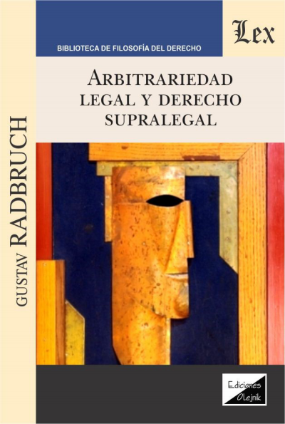Cover des Buchs: Arbitrariedad legal y derecho supralegal