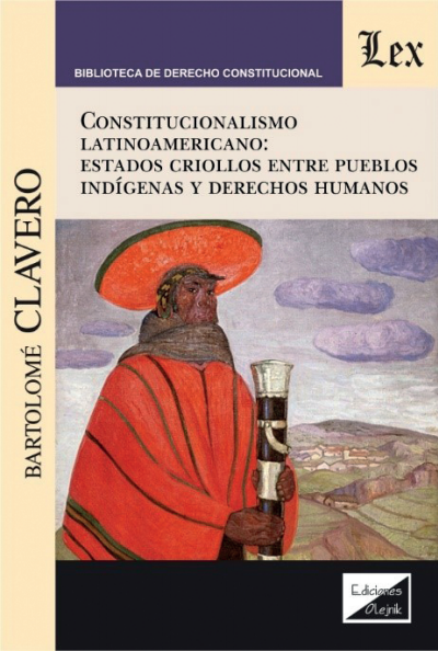 Cover of book: Constitucionalismo latinoamericano: estados criollos entre pueblos indígenas y derechos humanos
