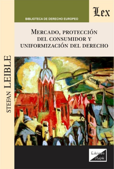 Cover of book: Mercado, protección del consumidor y uniformización del derecho