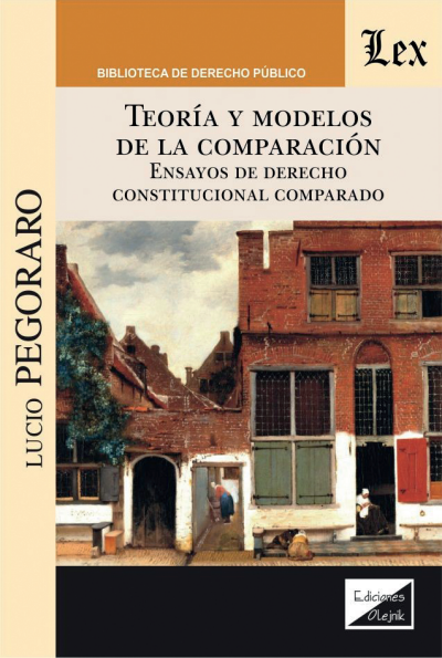 Cover of book: Teoría y modelos de la comparación. Ensayos de derecho constitucional