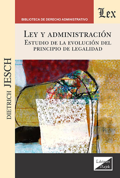 Cover of book: Ley y administración. Estudio de la
