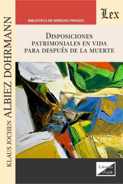 Cover des Buchs: Disposiciones patrimoniales en vida para después de la muerte