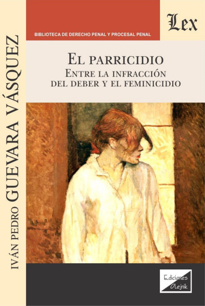 Cover des Buchs: Parricidio. Entre la infracción del deber y el
