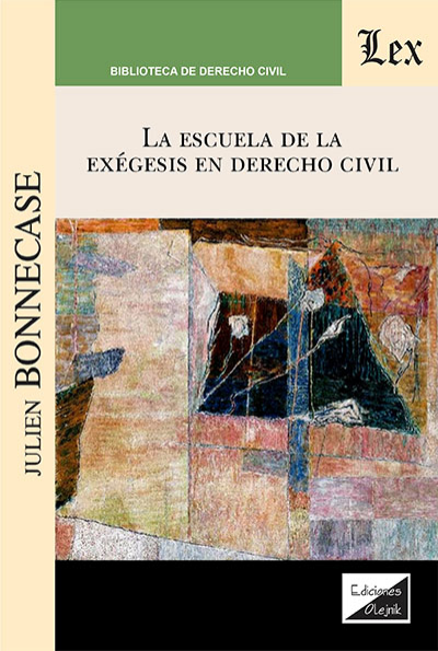 Cover des Buchs: Escuela de la exegesis en derecho civil