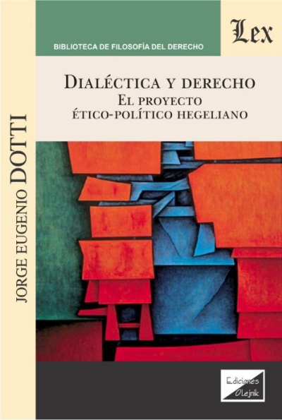 Cover des Buchs: Dialéctica y derecho. El proyecyo éticopolítico