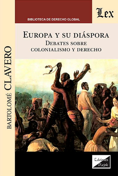 Cover of book: Europa y su diáspora. Debates sobre Colonialismo y derecho