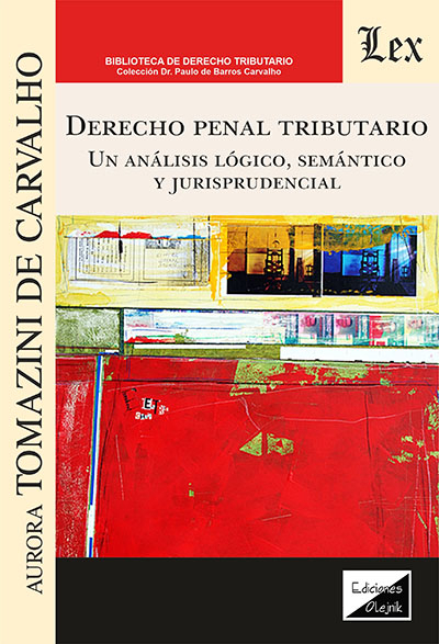 Cover of book: Derecho penal tributario. Un análisis lógiico