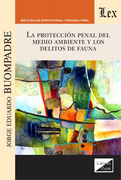 Cover des Buchs: Protección penal del medio ambiente y los delitos de fauna