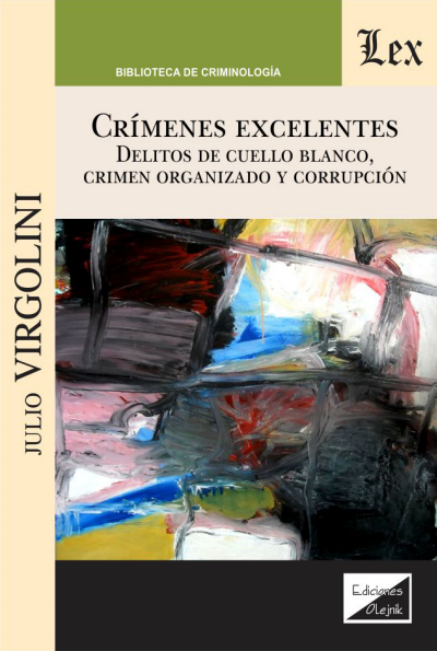 Cover des Buchs: Crímenes excelentes- Delitos de cuello blanco, crimen