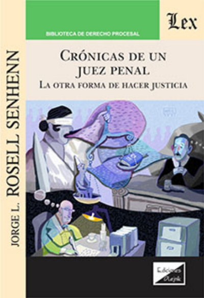 Cover des Buchs: Crónicas de un juez penal. La otra forma de hacer justicia