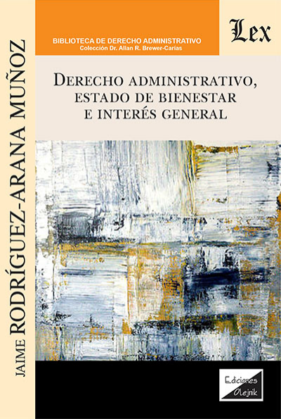 Cover des Buchs: Derecho administrativo, estado de bienestar e interés general