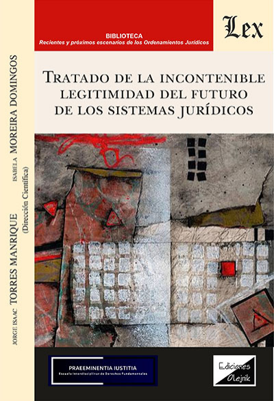 Cover of book: Tratado de la inconenible legitimidad dl futuro de los sistemas jurídicos