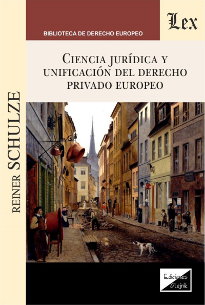 Cover des Buchs: Ciencia jurídica y unificación del derecho privado europeo