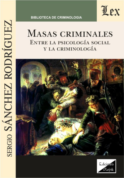 Cover des Buchs: Masas criminales. Entre la psicologia social y la