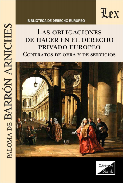 Cover des Buchs: Obligaciones de hacer en el derecho privado europeo