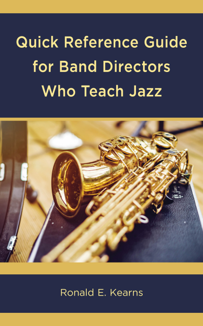 Cover of book: Quick Reference Guide for Band Directors Who Teach Jazz