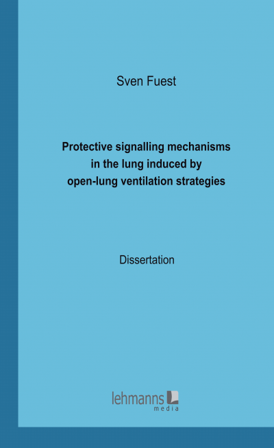 Cover des Buchs: Protective signalling mechanisms in the lung induced by open-lung ventilation strategies