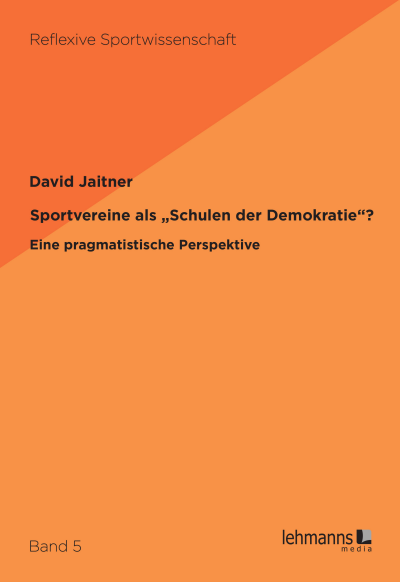 Cover des Buchs: Sportvereine als „Schulen der Demokratie“?