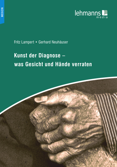 Cover of book: Kunst der Diagnose – Was Gesicht und Hände verraten