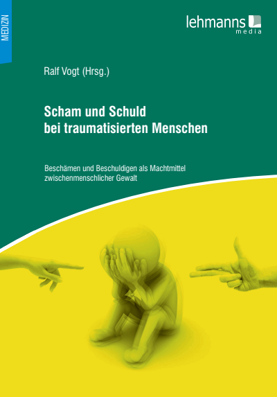 Cover of book: Scham und Schuld bei traumatisierten Menschen
