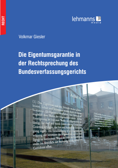 Cover des Buchs: Die Eigentumsgarantie in der Rechtsprechung des Bundesverfassungsgerichts