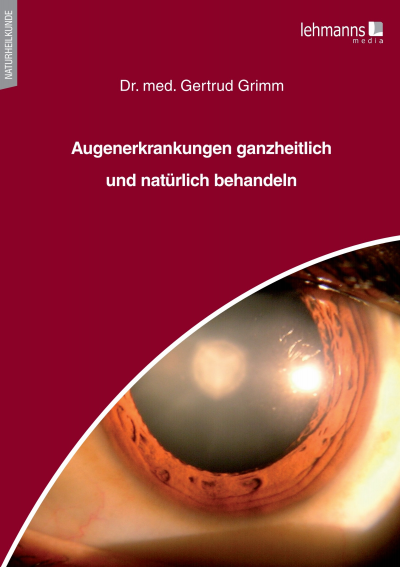 Cover des Buchs: Augenerkrankungen ganzheitlich und natürlich behandeln