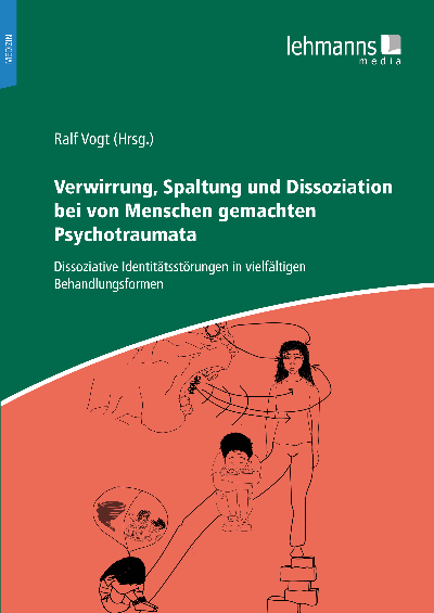 Cover des Buchs: Verwirrung, Spaltung und Dissoziation bei von Menschen gemachten Psychotraumata