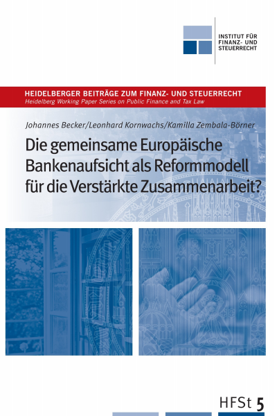 Cover des Buchs: Die gemeinsame Europäische Bankenaufsicht als Reformmodell für die verstärkte Zusammenarbeit?