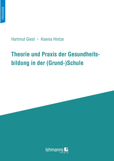 Cover of book: Theorie und Praxis der Gesundheitsbildung in der (Grund-)Schule