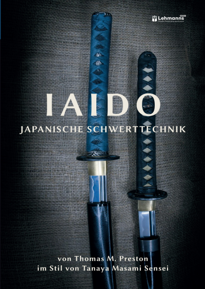 Cover of book: Iaido - Japanische Schwerttechnik im Stil von Tanaya Masami Sensei