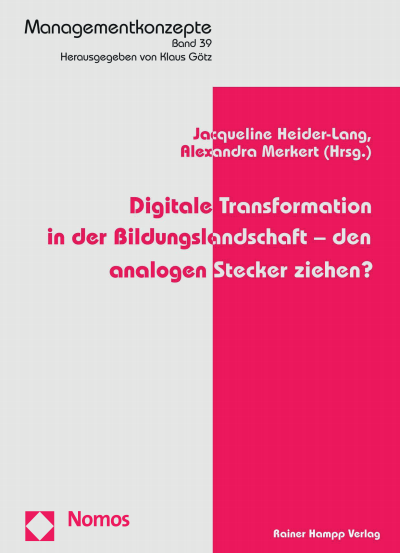 Cover des Buchs: Digitale Transformation in der Bildungslandschaft - den analogen Stecker ziehen?